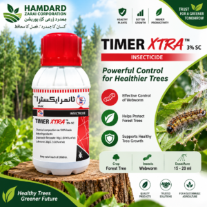Timer Xtra 3% SC – جنگلاتی درختوں میں Webworm کے کنٹرول کیلئے Insecticide | Timer Xtra